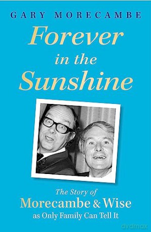 Forever In The Sunshine - Gary Morecambe [KSIĄŻKA]
