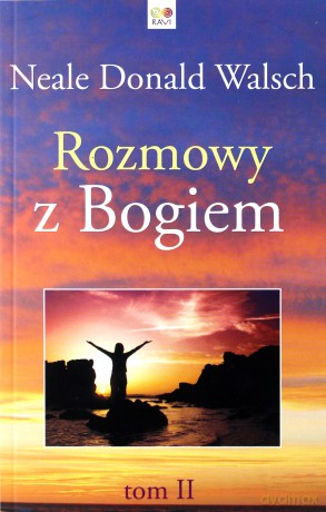 Rozmowy z Bogiem Tom 2 - Walsch Neale Donald [KSIĄŻKA]