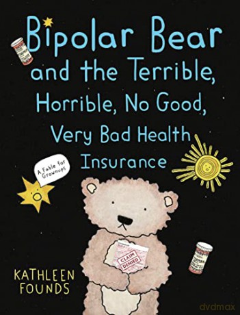 Bipolar Bear And The Terrible Horrible - Kathleen Founds [KSIĄŻKA]