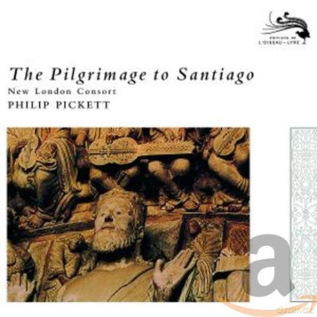 L\'oiseau - Lyre: The Pilgrimage To Santiago (Pickett) [2CD]