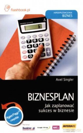 Biznesplan. Jak zaplanować sukces w biznesie - Singler Axel [KSIĄŻKA]