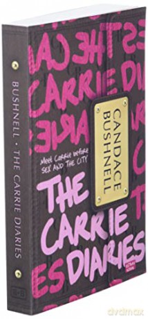 The Carrie Diaries - Candace Bushnell [KSIĄŻKA]
