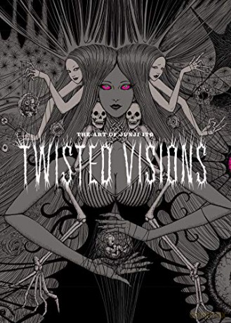 Art Of Junji Ito Twisted Visions - Junji Ito [KSIĄŻKA]