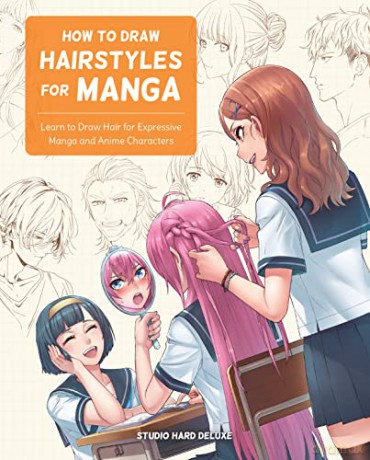 How To Draw Hairstyles For Manga - Studio Hard Deluxe [KSIĄŻKA]