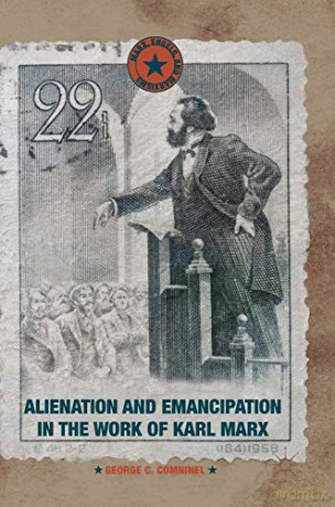 Alienation And Emancipation In The Work - George C. Comninel [KSIĄŻKA]