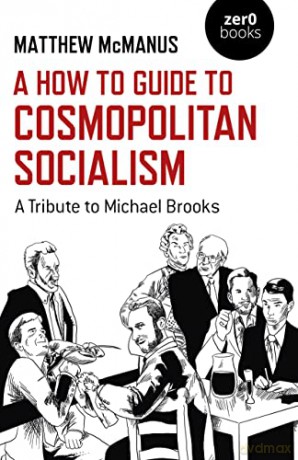 How To Guide To Cosmopolitan Socialism - Matthew Mcmanus [KSIĄŻKA]