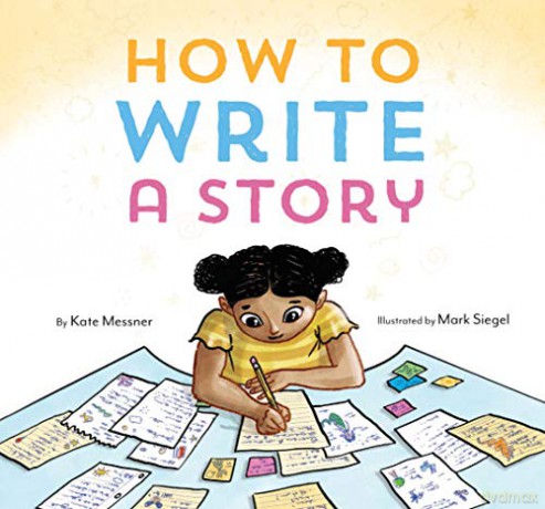 How To Write A Story - Kate Messner [KSIĄŻKA]