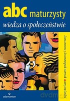 ABC MATURZYSTY Wiedza o Społeczeństwie wydanie 2 2011 - Sikorski Krzysztof [KSIĄŻKA]
