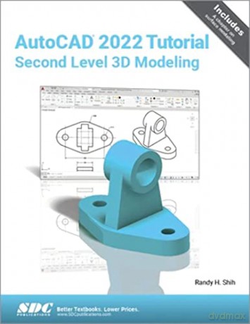 Autocad 2022 Tutorial Second Level 3d Mo - Randy H. Shih [KSIĄŻKA]