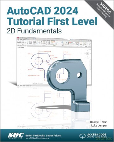 Autocad 2024 Tutorial First Level 2d Fun - Randy H. Shih [KSIĄŻKA]