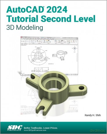 Autocad 2024 Tutorial Second Level 3d Mo - Randy H. Shih [KSIĄŻKA]