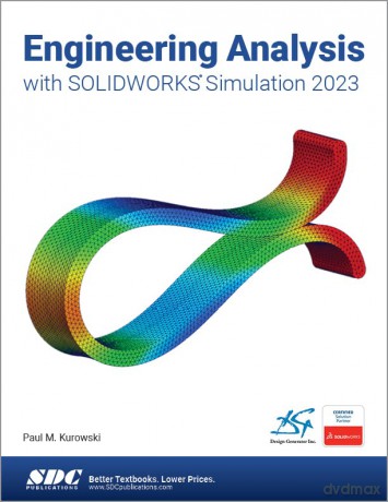 Engineering Analysis With Solidworks Sim - Paul Kurowski [KSIĄŻKA]