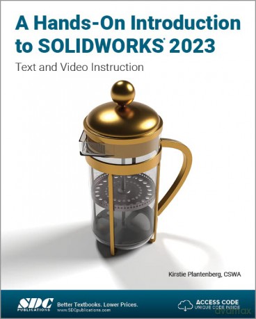Handson Introduction To Solidworks 2023 - Kirstie Plantenberg [KSIĄŻKA]