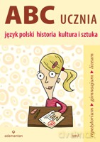 ABC UCZNIA jęz.polski, historia, kultura i sztuka, tom A 2011 - Mizerski Witold [KSIĄŻKA]