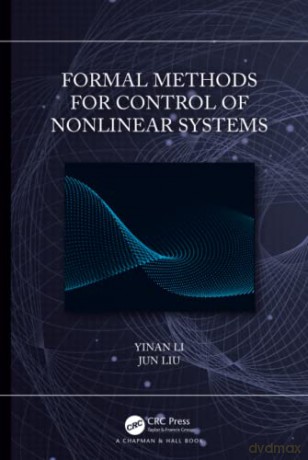 Formal Methods For Control Of Nonlinear - Yinan Li [KSIĄŻKA]