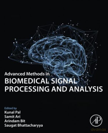 Advanced Methods In Biomedical Signal Pr - Kunal Pal [KSIĄŻKA]