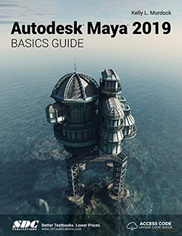 Autodesk Maya 2019 Basics Guide - Murdock [KSIĄŻKA]