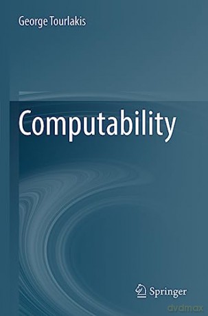 Computability - George Tourlakis [KSIĄŻKA]