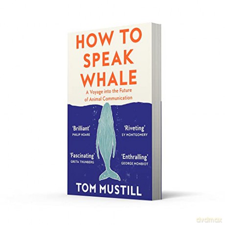 How To Speak Whale - Tom Mustill [KSIĄŻKA]
