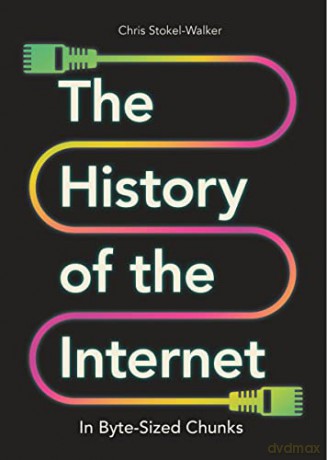 History Of/Internet In Byte-Sized Chunks - Chris Stokel-Walker [KSIĄŻKA]