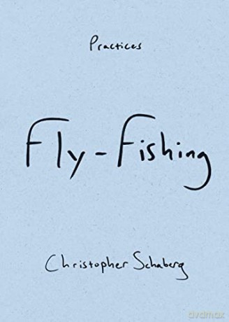 Flyfishing - Christophe Schaberg [KSIĄŻKA]