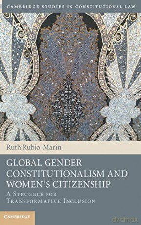 Global Gender Constitutionalism And Wom - Ruth Rubio-Marin [KSIĄŻKA]