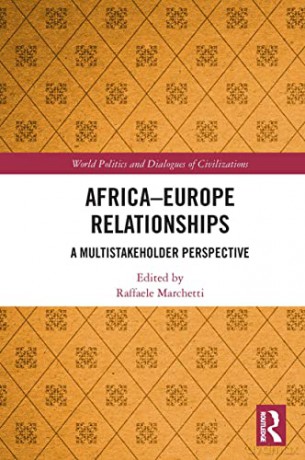 Africa-Europe Relationships: A Multistak - Raffaele Marchetti [KSIĄŻKA]