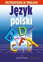 Język polski. Enc.w tabelach, TWARDA - opracowanie zbiorowe [KSIĄŻKA]