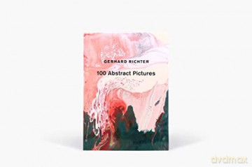 Gerhard Richter 100 Abstract Pictures - Gerhard Richter [KSIĄŻKA]