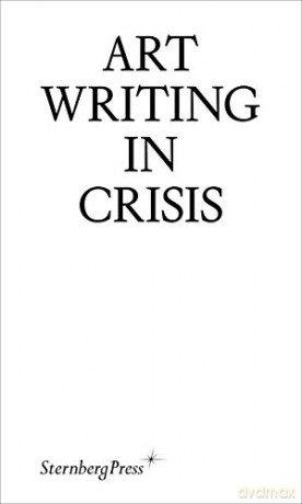 Art Writing In Crisis - Unknown [KSIĄŻKA]