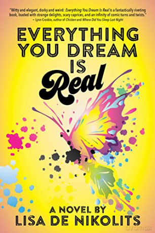 Everything You Dream Is Real - Lisa De Nikolits [KSIĄŻKA]