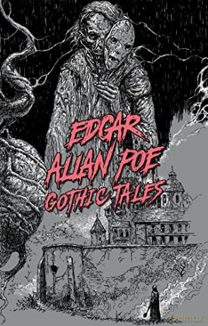 Edgar Allan Poe Gothic Tales - Edgar Allan Poe [KSIĄŻKA]
