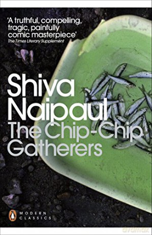 Chip Chip Gatherers - Shiva Naipaul [KSIĄŻKA]