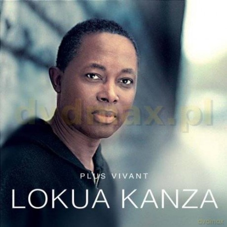 Lokua Kanza: Plus Vivant [CD]
