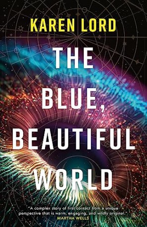 Blue Beautiful World - Karen Lord [KSIĄŻKA]