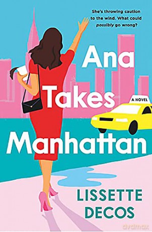 Ana Takes Manhattan - Lissette Decos [KSIĄŻKA]