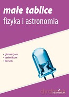 Małe tablice. Fizyka i astronomia 2012 - opracowanie zbiorowe [KSIĄŻKA]