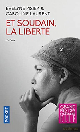 Et Soudain La Liberte - Evelyne Pisier [KSIĄŻKA]