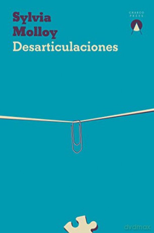 Desarticulaciones - Sylvia Molloy [KSIĄŻKA]