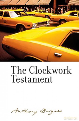 Clockwork Testament - Anthony Burgess [KSIĄŻKA]