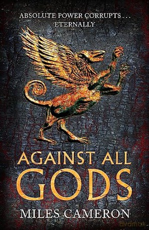 Against All Gods - Miles Cameron [KSIĄŻKA]
