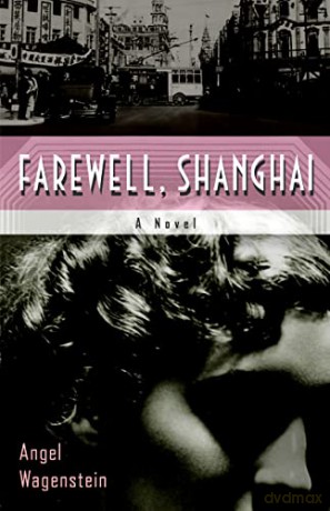 Farewell, Shanghai - Angel Wagenstein [KSIĄŻKA]