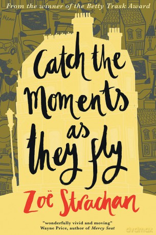 Catch The Moments As They Fly - Zo Strachan [KSIĄŻKA]