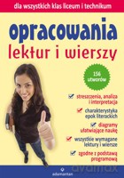 Opracowania lektur i wierszy dla wszystkich klas liceum i technikum - Praca zbiorowa [KSIĄŻKA]