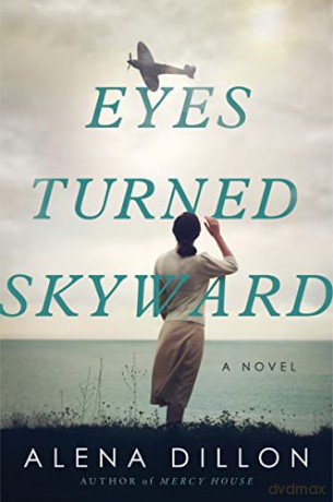 Eyes Turned Skyward Pb - Dillon Alena [KSIĄŻKA]