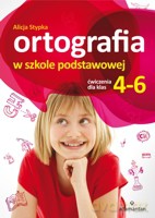 Ortografia w szkole podstawowej. Ćwiczenia dla klas 4-6 - Stypka Alicja [KSIĄŻKA]