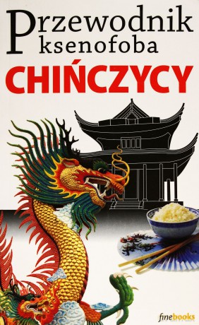 Przewodnik ksenofoba. Chińczycy - Song Zhu [KSIĄŻKA]
