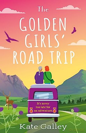 Golden Girls Road Trip - Kate Galley [KSIĄŻKA]