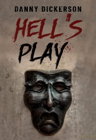 Hells Play - Danny Dickerson [KSIĄŻKA]