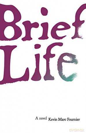 Brief Life - Kevin Marc Fournier [KSIĄŻKA]